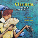 Clarineta, bruxa e princesa