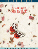 Quase que nem em flor