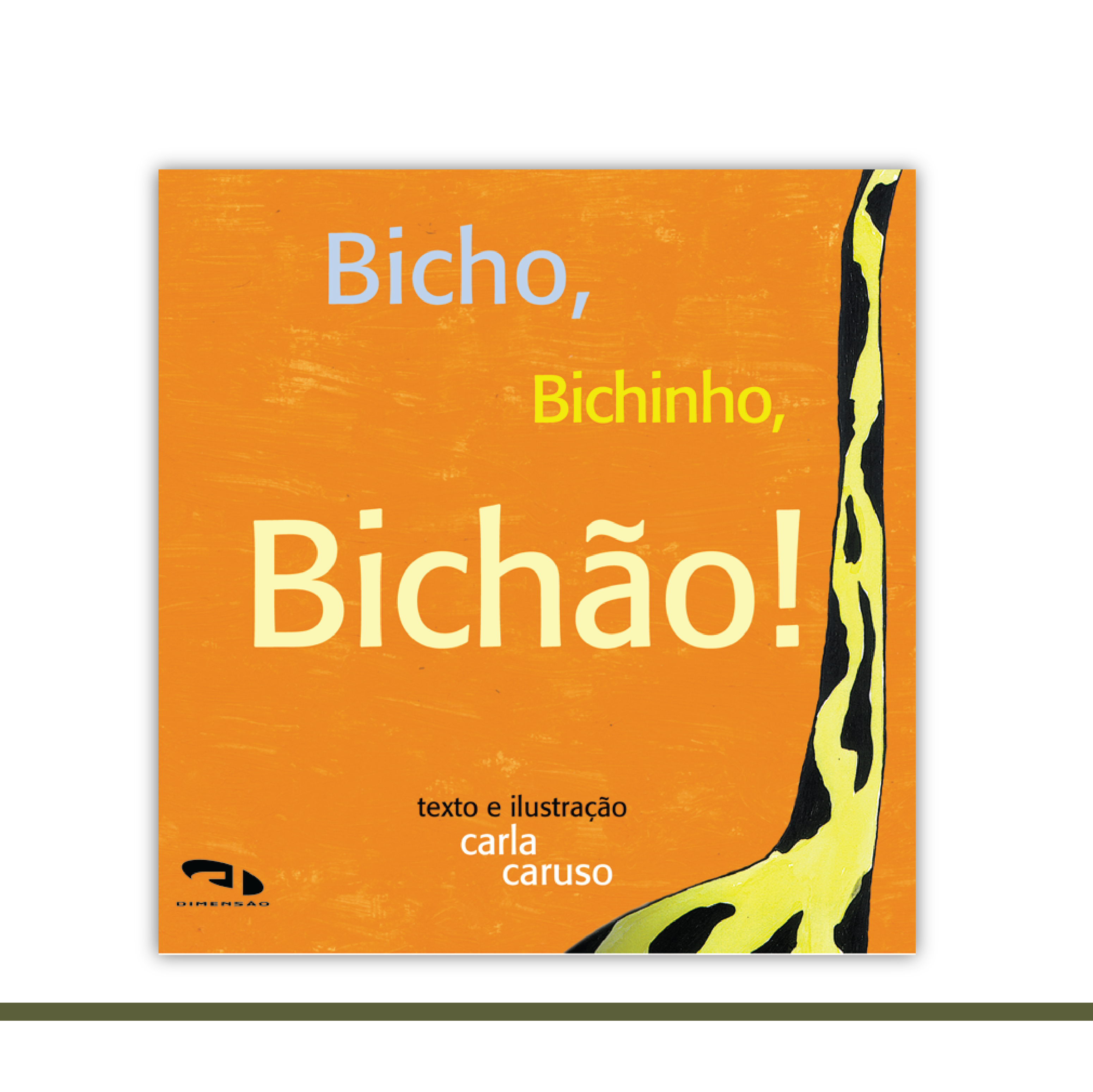 Bicho, bichinho, bichão!