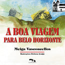 A boa viagem para Belo Horizonte