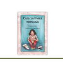 Cara senhora minha avó