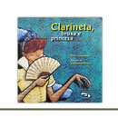 Clarineta, bruxa e princesa