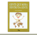 Gente que mora dentro da gente