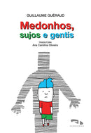 Medonhos, sujos e gentis