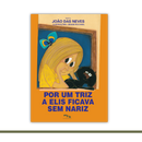 Por um triz a Elis ficava sem nariz