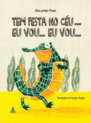 Tem festa no céu... Eu vou... Eu vou...