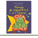 Temos de encontrar o Froggy!