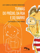 Turmas do prédio, da rua e do bairro